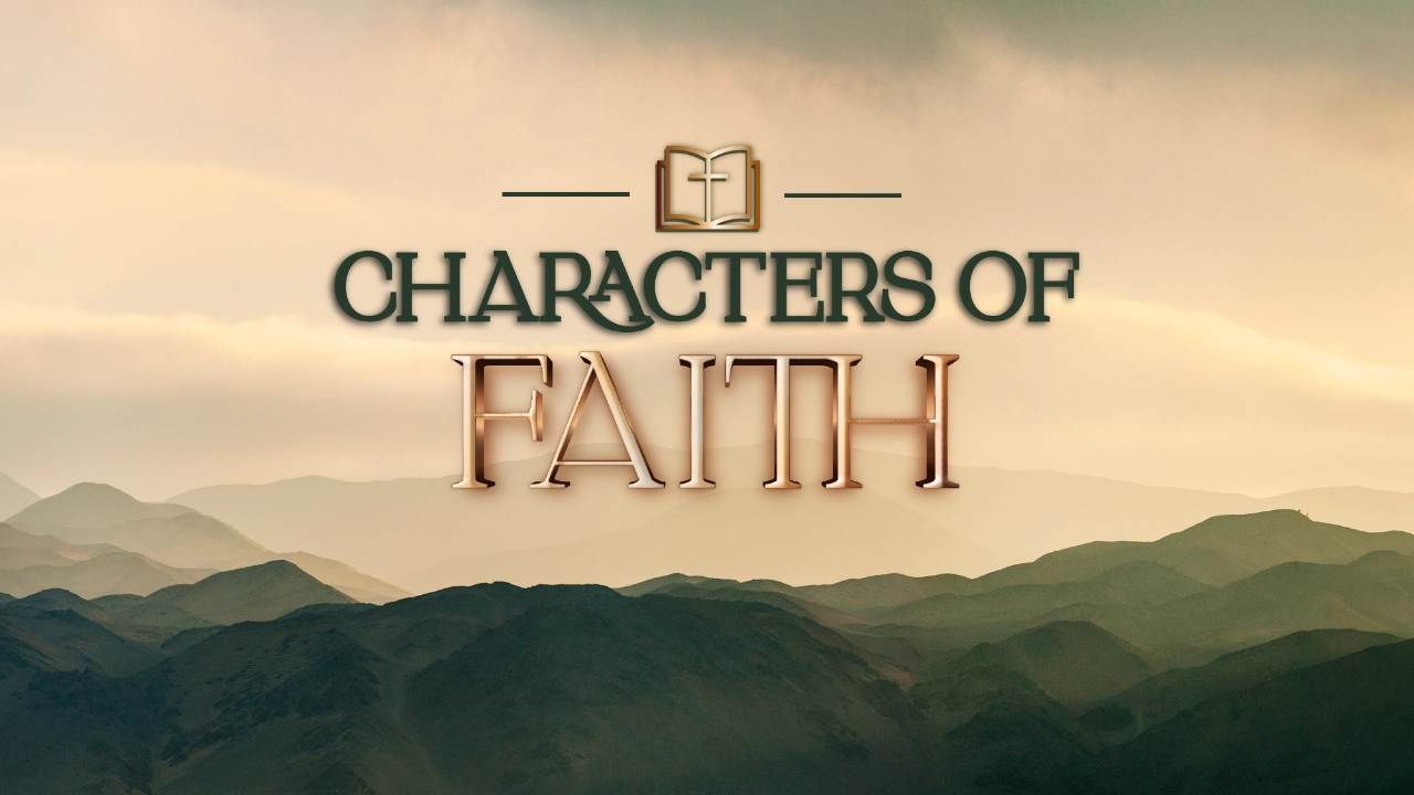 Characters of Faith